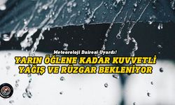 Yarın öğlene kadar kuvvetli yağış ve rüzgar uyarısı...