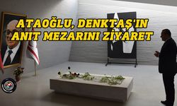 Ataoğlu, Denktaş'ın Anıt Mezarının birinci etap çalışmalarını inceledi