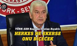 TÜRK-SEN Başkanı Bıçaklı’ndan hükümete eleştiri