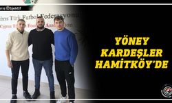 Hamitköy Yöney kardeşleri kadrosuna kattı