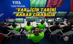 “VAR” uygulamasının iptal edilmesi için oylama yapılacak