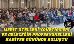 Merit Otelleri Kariyer Günleri yapıldı