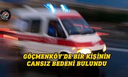 Göçmenköy'de bir kişinin cansız bedeni bulundu
