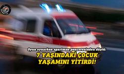 29,60 metre yükseklikten düşen 7 yaşındaki çocuk yaşamını yitirdi!