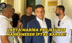 Lapta Marina Projesi’ne ilişkin mahkeme kararı açıklandı