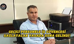 Geçici personel için Meclis’te yasal düzenleme yolda