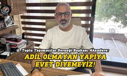 Akandere: Kayıt dışı taşımacılığa göz mü yumulacak?