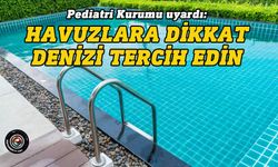 Kıbrıs Türk Pediatri Kurumu yaz ayları için aileleri uyardı