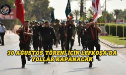 30 Ağustos töreni için Lefkoşa’da yollar kapanacak