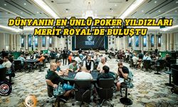 Dünyanın en ünlü poker yıldızları Merit Royal'de buluştu