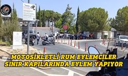 Motosikletli Rum eylemciler sınır kapılarında eylem yapıyor
