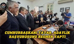 Cumhurbaşkanı Tatar, adaylık başvurusunu resmen yaptı