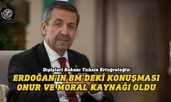Ertuğruloğlu: Erdoğan’ın BM’deki konuşması onur ve moral kaynağı oldu