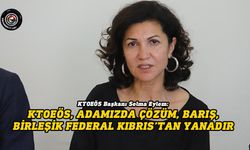 KTOEÖS: Çözüm, barış ve birleşik federal Kıbrıs’tan yanayız