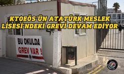 KTOEÖS’ün Atatürk Meslek Lisesi’ndeki grevi sürüyor