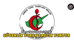 KTTB: Güvenlik ve huzur olmadan sağlık da olmaz