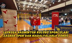 Lefkoşa Badminton Kulübü sporcuları Zagreb Open’dan madalyalarla döndü
