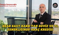 Near East Bank’tan döviz ve TL esnekliğinde araç kredisi