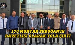 Muhtar Ankara’da ağırlanacak