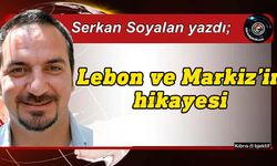 Serkan Soyalan yazdı: Lebon ve Markiz'in hikayesi