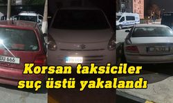 Polis, korsan taksicilik yapan üç kişiyi suç üstü yakaladı