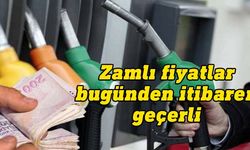 Zamlı akaryakıt fiyatları bugün yürürlükte