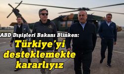 ABD Dışişleri Bakanı Blinken, İncirlik Üssü'nde Türkiye'ye destek mesajı verdi