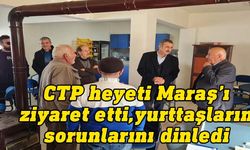 CTP heyeti Maraş bölgesini ziyaret etti