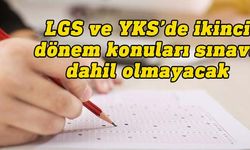 TC Eğitim Bakanı Özer: LGS ve YKS’de ikinci dönem konuları sınava dahil olmayacak