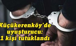 Küçükerenköy’de  evinde uyuşturucu bulunan 1 kişi tutuklandı