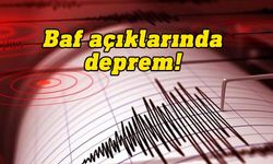 Baf açıklarında 4.0 şiddetinde deprem meydana geldi