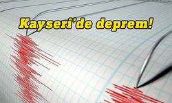 Kayseri'de 4,7 büyüklüğünde deprem!