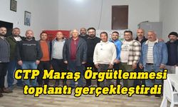 CTP Maraş Bölgesi’ndeki örgütlenme çalışmalarına hız verdi