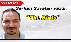 Serkan Soyalan yazdı: 'The Birds'