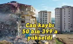 6 Şubat'taki depremlerde can kaybı 50 bin 399'a yükseldi