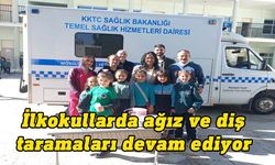 Sağlık Bakanlığı ilkokullarda ağız ve diş taramalarına devam ediyor