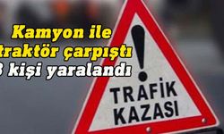 Yılmazköy-Çamlıbel anayolunda kamyon ile traktör çarpıştı