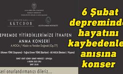 6 Şubat depreminde hayatını kaybedenler anısına konser