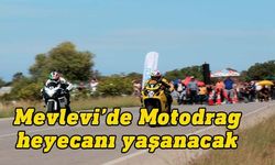 Mevlevi'de yarın Motodrag heyecanı yaşanacak