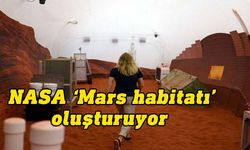 NASA, Mars görevleri simülasyonu için Dünya'da "habitat" oluşturuyor