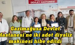 Sibel Tatar öncülüğünde Gazimağusa Devlet Hastanesi'ne diyaliz makinesi hibe edildi