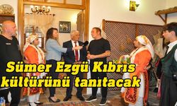 Sümer Ezgü, KKTC’nin kültürünü tanıtmak amacıyla ülkede çekimler yapıyor