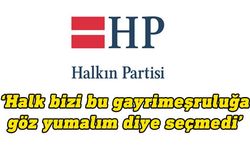 Halkın Partisi: Demokrasi ayıbı bir yılını doldurdu, kaybeden memleket oldu