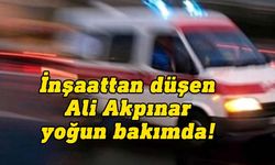 Geçitköy’de inşaatın merdivenlerinden düşen Akpınar, ağır yaralandı