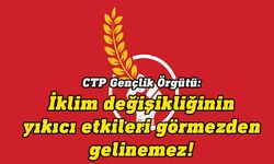 CTP Gençlik Örgütü: İklim krizi ile mücadele için bir an önce harekete geçilmeli