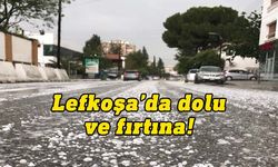 Lefkoşa’da fırtına ve dolu etkili oldu