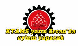 KTAMS, yarın Ercan Havalimanı'nda eylem gerçekleştirecek