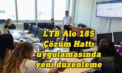 LTB Alo 185 Çözüm Hattı uygulamasında yeni düzenleme