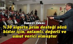 Sanayi Odası: Başbakanın, verdiği sözün arkasında duracağından kuşkumuz yoktur