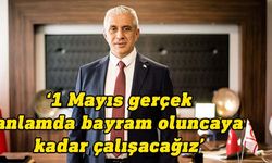 Taçoy, 1 Mayıs İşçi ve Bahar Bayramı dolayısıyla mesaj yayımladı